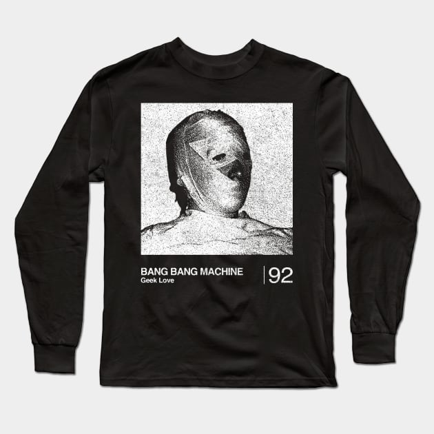 Bang Bang Machine / Minimalist Graphic Fan Art Design Long Sleeve T-Shirt by saudade